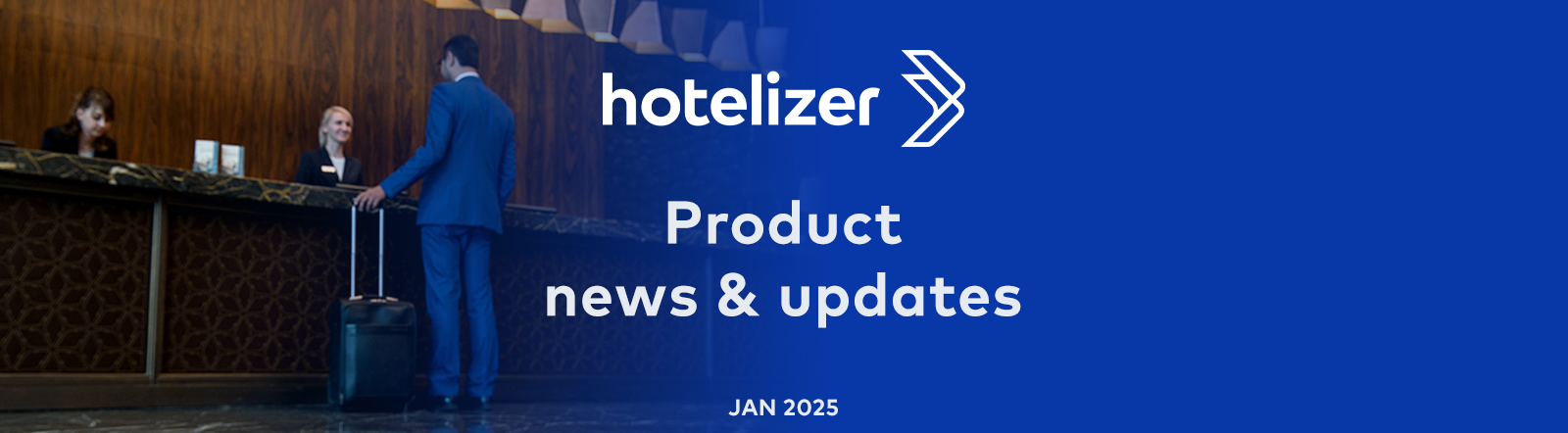 Hotelizer PMS: Product news & updates January 2025