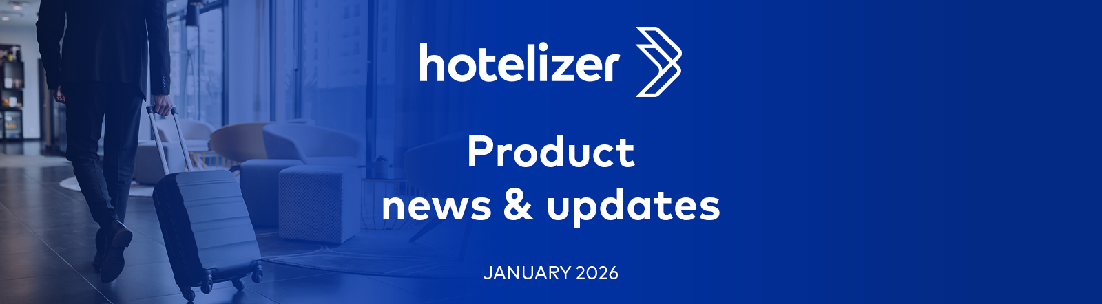 Hotelizer PMS January 2026: Start the new year with more flexibility and control!