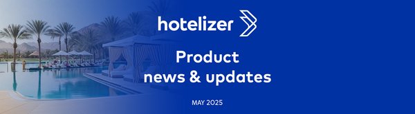 Hotelizer PMS May 2025: New tools for easier and more efficient hotel management!